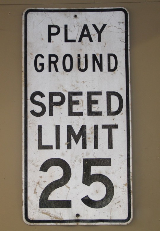 Play Ground Speed Limit Sign $45 ~ Dealer 617